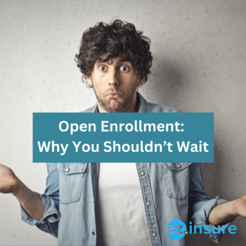Open Enrollment: Why You Shouldn’t Wait text overlaying image of a man questioning