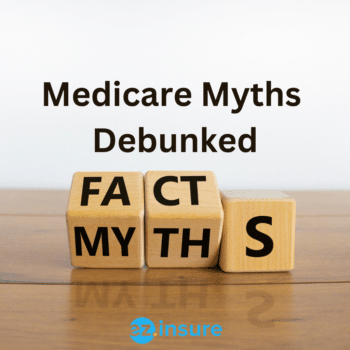 medicare myths debunked text overlaying image of wooden blocks spelling out the words myths and facts
