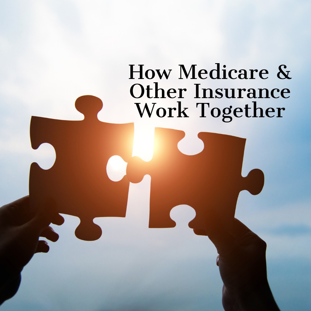 How Does Medicare Work With Other Insurance? EZ.Insure
