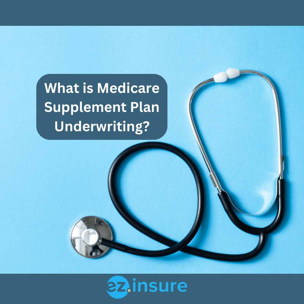 What is Medicare Supplement Plan Underwriting?