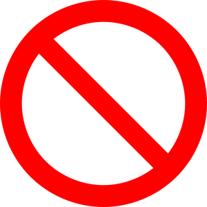 the red prohibition sign, circle with a slash through the middle.