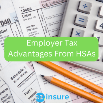 Employer Tax Advantages From HSAs text overlaying image of tax paperwork with a calculator