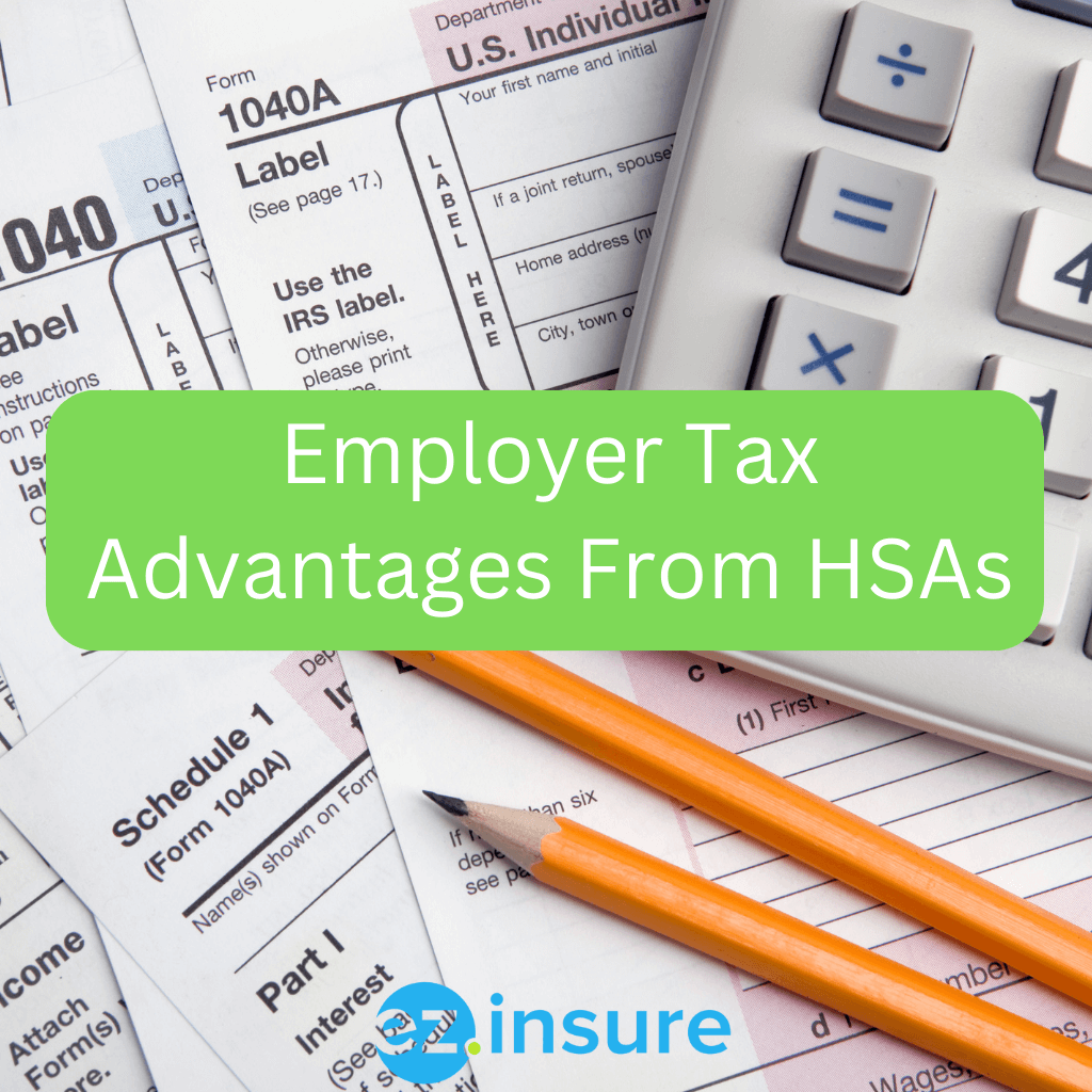 Employer Tax Advantages From HSAs EZ.Insure