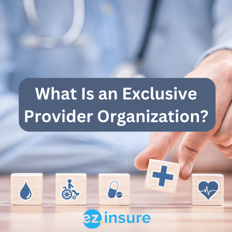 What Is an Exclusive Provider Organization? EZ.Insure