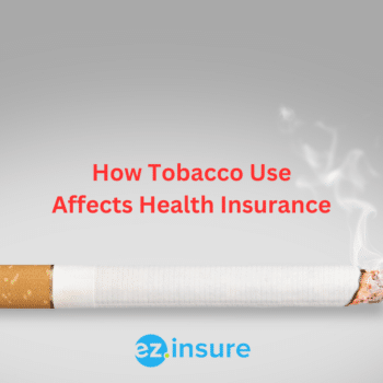 How Tobacco Use Affects Health Insurance text overlaying image of a cigarette