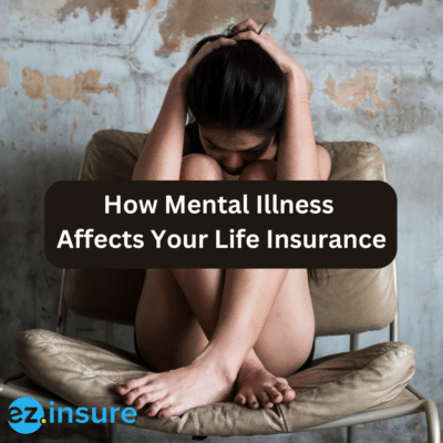 How Mental Illness Affects Your Life Insurance text overlaying an image of a woman sitting on a chair with her head in her hands