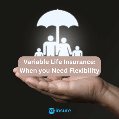 Variable Life Insurance: When you Need Flexibility text overlaying image of a family covered by an umbrella