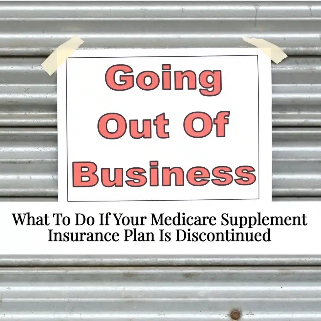 What To Do If Your Medicare Supplement Insurance Plan Is Discontinued