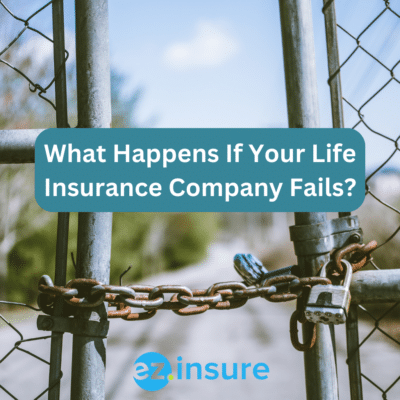 what happens if your life insurance company fails text overlaying image of a fence padlocked shut