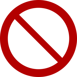 prohibited sign; red circle with slash in the middle