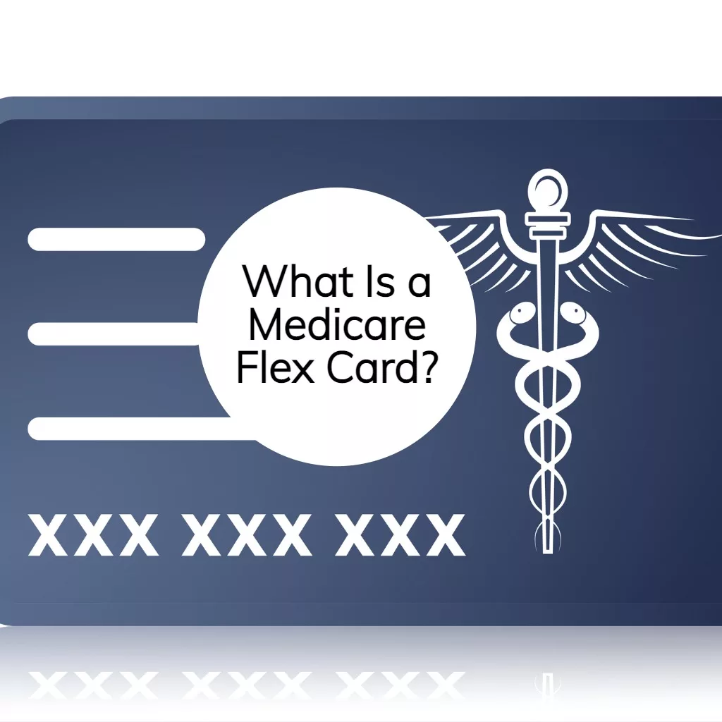What Is a Medicare Flex Card? EZ.Insure