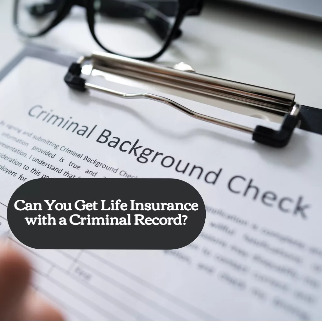 Can You Get Life Insurance with a Criminal Record? EZ.Insure