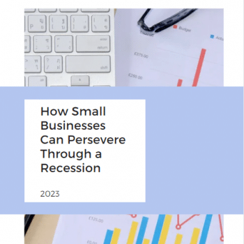 How Small Businesses Can Persevere Through a Recession