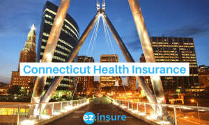 connecticut health insurance text overlaying and image of hartfort connecticut