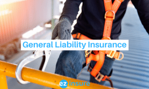 general liability insurance text overlaying image of a construction worker hooking safety belt to a pole