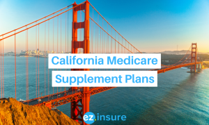 california medicare supplement plans text overlaying image of golden gate bridge