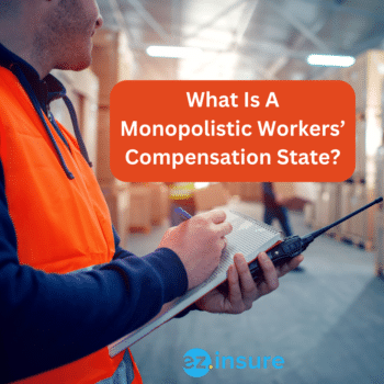 What Is A Monopolistic Workers’ Compensation State? text overlaying image of a worker in a warehouse