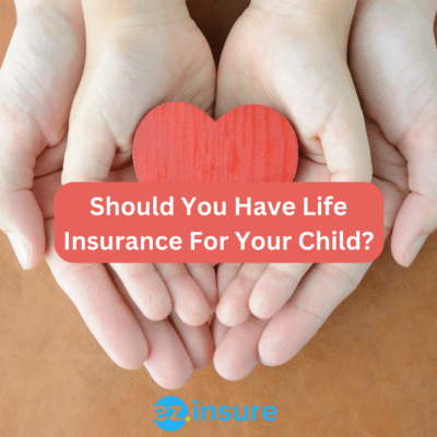 Should You Have Life Insurance For Your Child? text overlaying image of an adults hands holding a child's hands with a heart