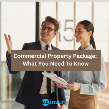 Commercial Property Package: What You Need To Know text overlaying image of an insurance agent and a business owner speaking in a warehouse