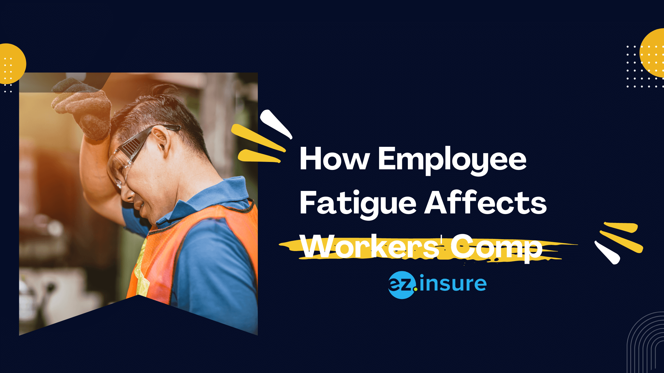 How Employee Fatigue Affect Workers' Comp text overlaying image of a tired worker