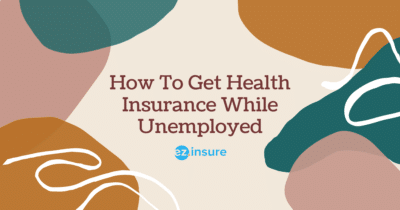 How To Get Health Insurance While Unemployed text overlaying image
