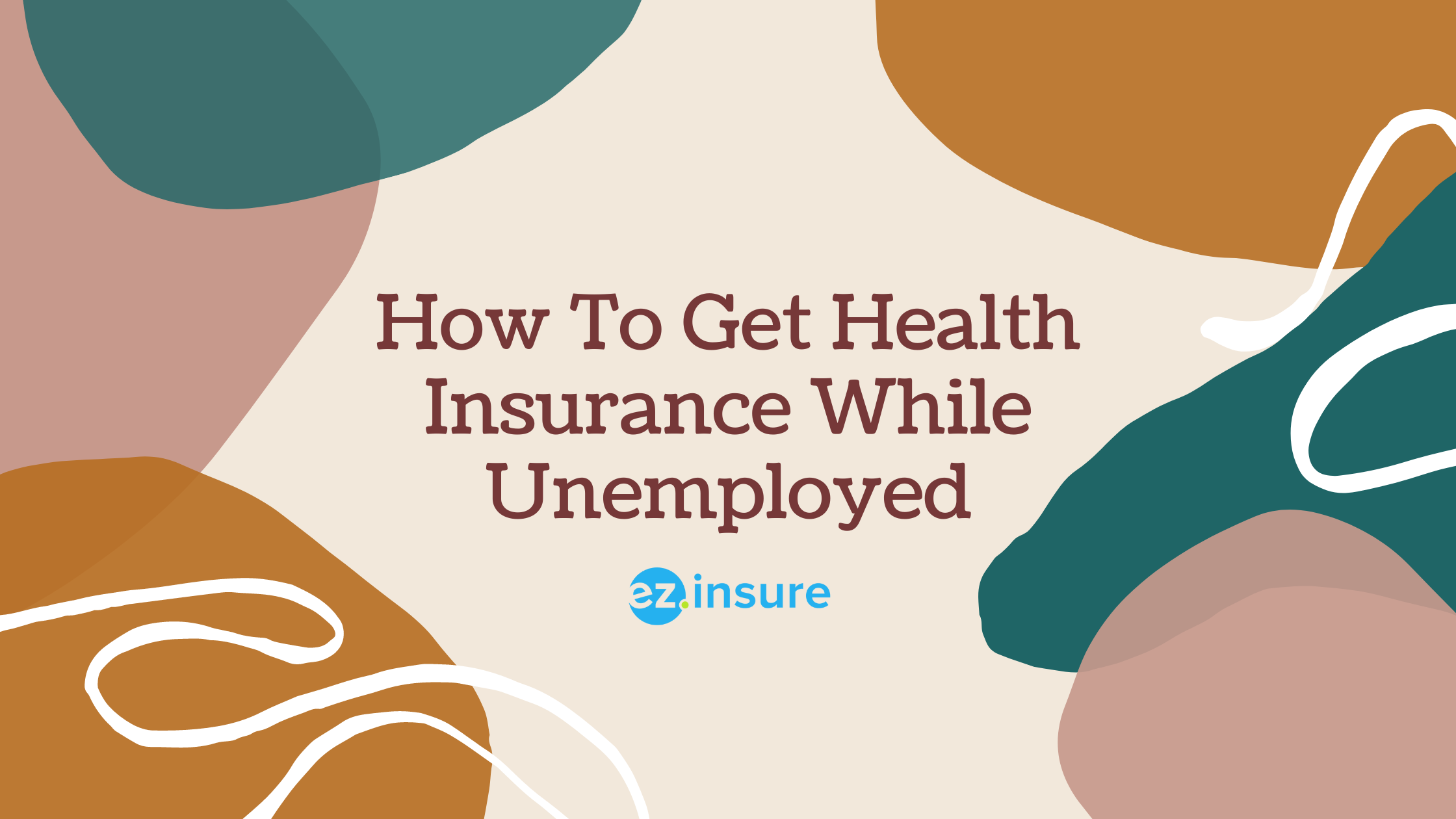 How To Get Health Insurance While Unemployed text overlaying image