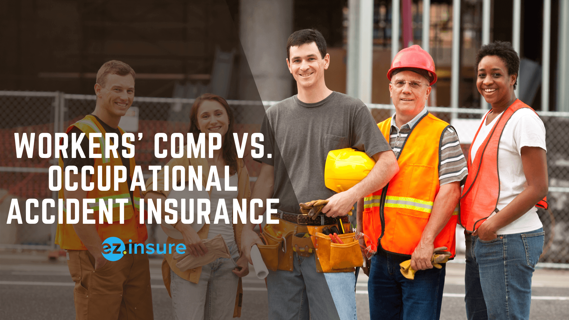 Workers' Comp vs. Occupational Accident Insurance text overlaying construction workers