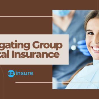 Navigating Group Dental Insurance text overlaying an image of a dental patient