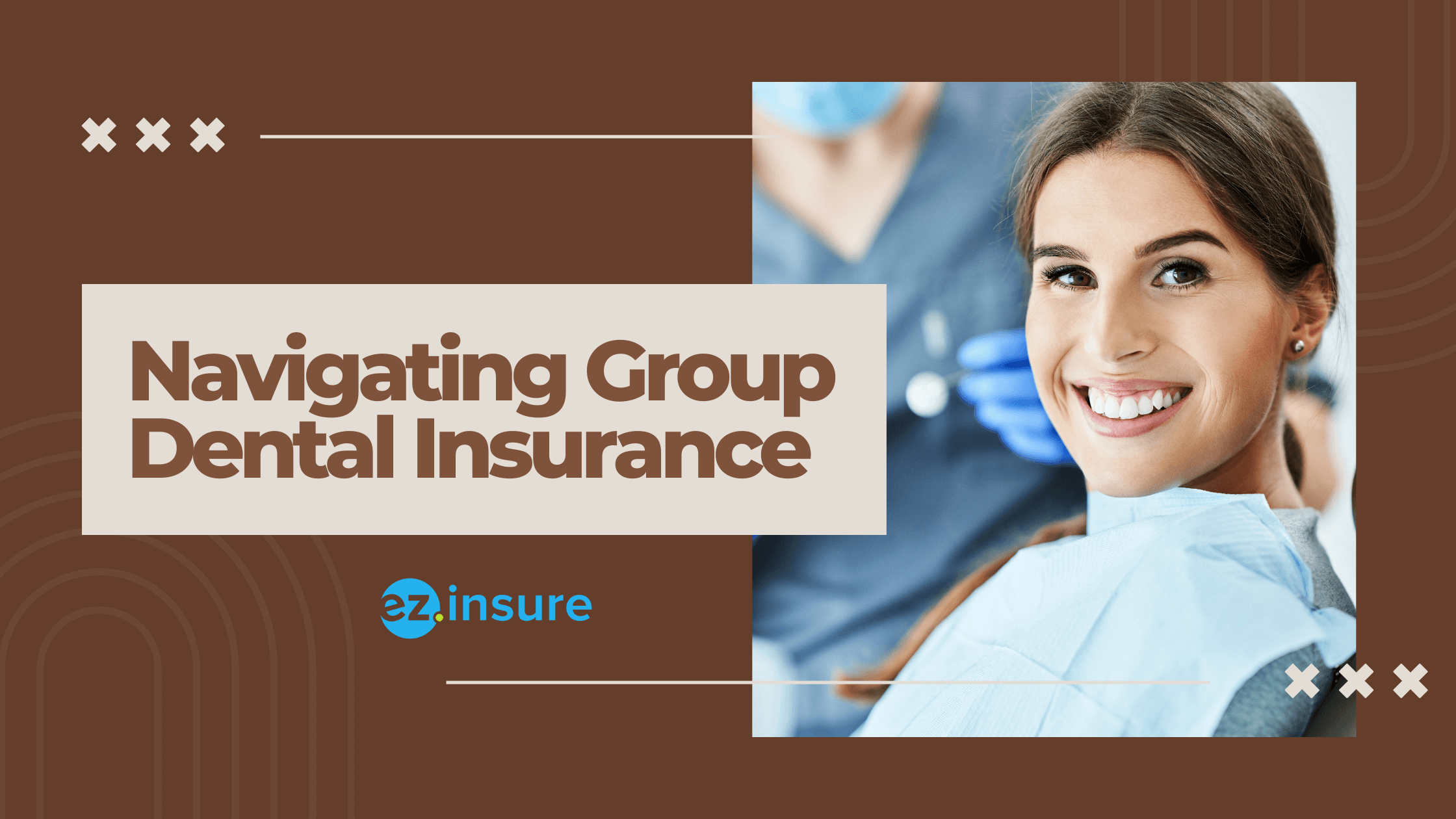 Navigating Group Dental Insurance text overlaying an image of a dental patient